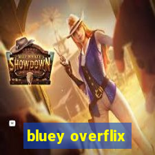 bluey overflix